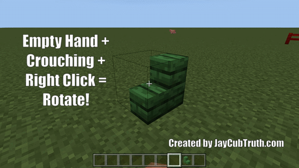 Empty Hand + Crouching + right click = Rotate!